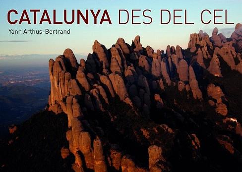 CATALUNYA DES DEL CEL | 9788416177042 | YANN ARTHUS BERTRAND | Llibres Parcir | Llibreria Parcir | Llibreria online de Manresa | Comprar llibres en català i castellà online