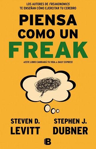 PIENSA COMO UN FREAK | 9788466656955 | DUBNER/LEVITT | Llibres Parcir | Llibreria Parcir | Llibreria online de Manresa | Comprar llibres en català i castellà online