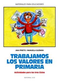 TRABAJAMOS LOS VALORES EN PRIMARIA | 9788483168448 | PRIETO | Llibres Parcir | Llibreria Parcir | Llibreria online de Manresa | Comprar llibres en català i castellà online