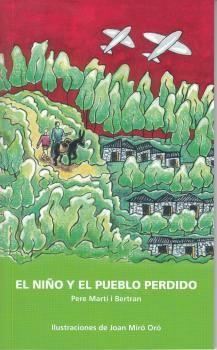 EL NIÑO Y EL PUEBLO PERDIDO | 9788476288894 | MARTÍ I BERTRAM, PERE | Llibres Parcir | Llibreria Parcir | Llibreria online de Manresa | Comprar llibres en català i castellà online