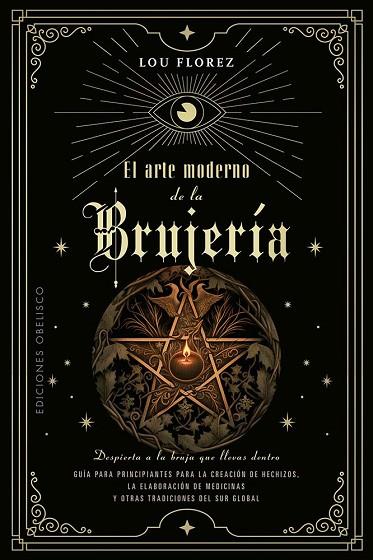 EL ARTE MODERNO DE LA BRUJERÍA | 9788411720588 | FLOREZ, LOU | Llibres Parcir | Llibreria Parcir | Llibreria online de Manresa | Comprar llibres en català i castellà online