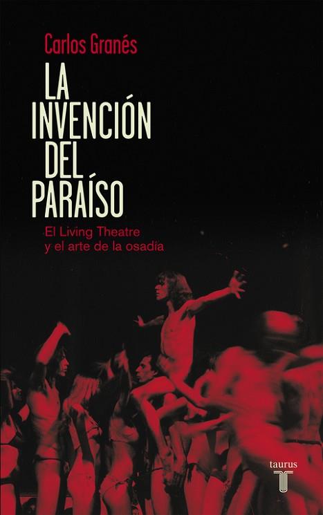 LA INVENCIÓN DEL PARAÍSO | 9788430609444 | GRANÉS,CARLOS | Llibres Parcir | Llibreria Parcir | Llibreria online de Manresa | Comprar llibres en català i castellà online