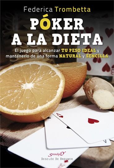 PóKER A LA DIETA. EL JUEGO PARA ALCANZAR TU PESO IDEAL Y MANTENERLO DE UNA FORMA | 9788433029621 | TROMBETTA, FEDERICA | Llibres Parcir | Llibreria Parcir | Llibreria online de Manresa | Comprar llibres en català i castellà online