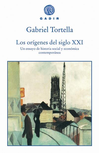 LOS ORÍGENES DEL SIGLO XXI | 9788493443962 | TORTELLA, GABRIEL | Llibres Parcir | Llibreria Parcir | Llibreria online de Manresa | Comprar llibres en català i castellà online