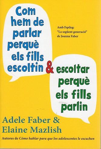 COM HEM DE PARLAR PERQUÈ ELS FILLS ESCOLTIN I ESCOLTAR PERQUÈ ELS FILLS PARLIN | 9788497991278 | FABER, ADELE/MAZLISH, ELAINE | Llibres Parcir | Llibreria Parcir | Llibreria online de Manresa | Comprar llibres en català i castellà online