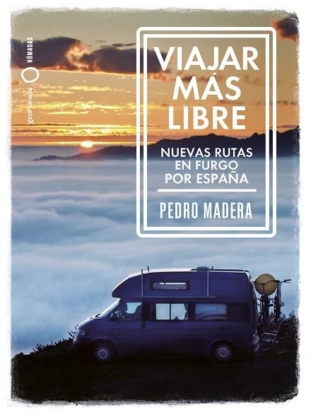 VIAJAR MÁS LIBRE - NUEVAS RUTAS EN FURGO POR ESPAÑA | 9788408255772 | MADERA, PEDRO | Llibres Parcir | Llibreria Parcir | Llibreria online de Manresa | Comprar llibres en català i castellà online