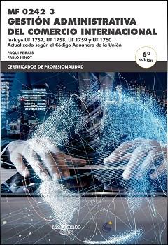 MF0242_3 GESTIÓN ADMINISTRATIVA DEL COMERCIO INTERNACIONAL 6ªED. | 9788426727367 | NINOT ALAGARDA, PABLO/PEIRATS MECHÓ, PAQUI | Llibres Parcir | Llibreria Parcir | Llibreria online de Manresa | Comprar llibres en català i castellà online