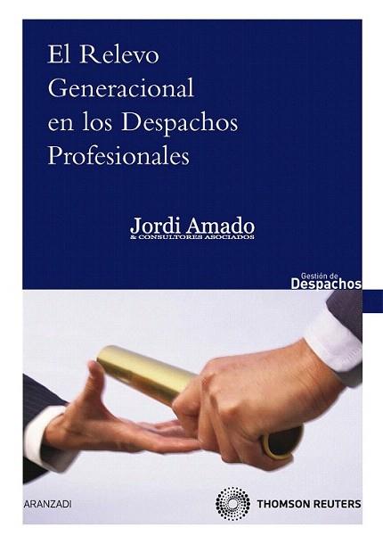 El relevo generacional en los despachos profesionales | 9788499031064 | Amado Guirado, Jorge | Llibres Parcir | Llibreria Parcir | Llibreria online de Manresa | Comprar llibres en català i castellà online