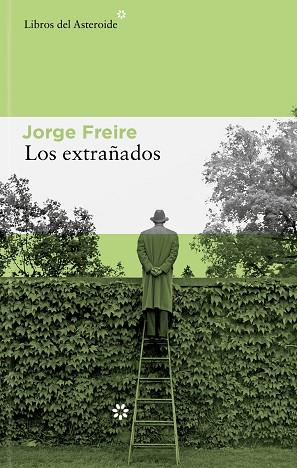 LOS EXTRAÑADOS | 9788410178168 | FREIRE GUTIÉRREZ, JORGE | Llibres Parcir | Llibreria Parcir | Llibreria online de Manresa | Comprar llibres en català i castellà online