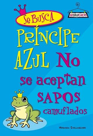 SE BUSCA PRINCIPE AZUL NO SE ACEPTAN SAPOS CAMUFLADOS | 9788408078166 | STELLMARCHER HERMIER | Llibres Parcir | Llibreria Parcir | Llibreria online de Manresa | Comprar llibres en català i castellà online