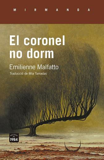 EL CORONEL NO DORM | 9788418858734 | MALFATTO, EMILIENNE | Llibres Parcir | Librería Parcir | Librería online de Manresa | Comprar libros en catalán y castellano online