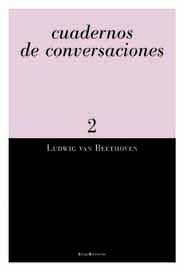 CUADERNOS DE CONVERSACIONES 2 | 9788495881113 | BEETHOVEN, LUDWIG VAN | Llibres Parcir | Llibreria Parcir | Llibreria online de Manresa | Comprar llibres en català i castellà online