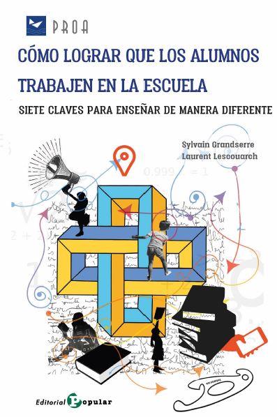 CÓMO LOGRAR QUE LOS ALUMNOS TRABAJEN EN LA ESCUELA | 9788478848997 | GRANDSERRE, SYLVAIN / LESCOUARCH, LAURENT | Llibres Parcir | Llibreria Parcir | Llibreria online de Manresa | Comprar llibres en català i castellà online