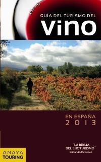 Guía del Turismo del Vino en España (2013) | 9788499354538 | Arjona Molina, Rafael/Gómez, Ignacio/Medina Bañón, Ignacio/Ribes, Francesc/Hernández Bueno, Mario/Iz | Llibres Parcir | Llibreria Parcir | Llibreria online de Manresa | Comprar llibres en català i castellà online