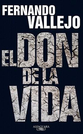 EL DON DE LA VIDA | 9788420406046 | VALLEJO FERNANDO | Llibres Parcir | Llibreria Parcir | Llibreria online de Manresa | Comprar llibres en català i castellà online