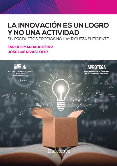 LA INNOVACIÓN ES UN LOGRO Y NO UNA ACTIVIDAD | 9788426733764 | MANDADO, ENRIQUE/RIVAS, JOSÉ LUIS | Llibres Parcir | Llibreria Parcir | Llibreria online de Manresa | Comprar llibres en català i castellà online