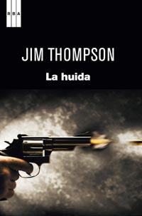 LA HUIDA | 9788498679489 | JIM THOMPSON | Llibres Parcir | Llibreria Parcir | Llibreria online de Manresa | Comprar llibres en català i castellà online