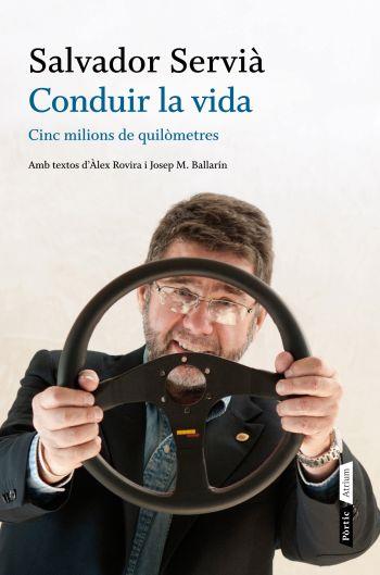 CONDUIR LA VIDA cinc milions de quilometres | 9788498091748 | SALVADOR SERVIA | Llibres Parcir | Llibreria Parcir | Llibreria online de Manresa | Comprar llibres en català i castellà online