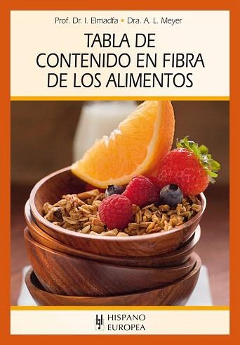 TABLA DE CONTENIDO EN FIBRA DE LOS ALIMENTOS | 9788425520990 | ELMADFA, IBRAHIM/MEYER, ALEXA | Llibres Parcir | Llibreria Parcir | Llibreria online de Manresa | Comprar llibres en català i castellà online