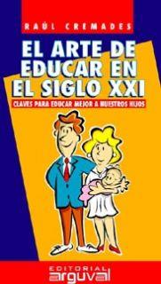 EL ARTE DE EDUCAR EN EL SIGLO XXI | 9788489672888 | CREMADES | Llibres Parcir | Llibreria Parcir | Llibreria online de Manresa | Comprar llibres en català i castellà online