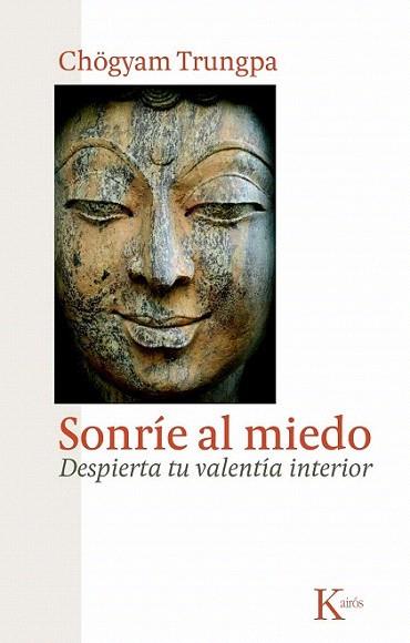 SONRIE AL MIEDO despierta tu valentia interior | 9788472458956 | CHOGYAM TRUNGPA | Llibres Parcir | Llibreria Parcir | Llibreria online de Manresa | Comprar llibres en català i castellà online