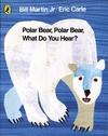 POLAR BEAR POLAR BEAR WHAT DO YOU HEAR | 9780141383514 | MARTIN BILL | Llibres Parcir | Llibreria Parcir | Llibreria online de Manresa | Comprar llibres en català i castellà online