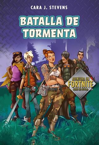 BATALLA DE TORMENTA (FORNITE: SECRETOS DE LA ISLA 1) | 9788420452852 | J. STEVENS, CARA | Llibres Parcir | Llibreria Parcir | Llibreria online de Manresa | Comprar llibres en català i castellà online