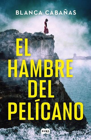 EL HAMBRE DEL PELÍCANO | 9788419835819 | CABAÑAS, BLANCA | Llibres Parcir | Llibreria Parcir | Llibreria online de Manresa | Comprar llibres en català i castellà online