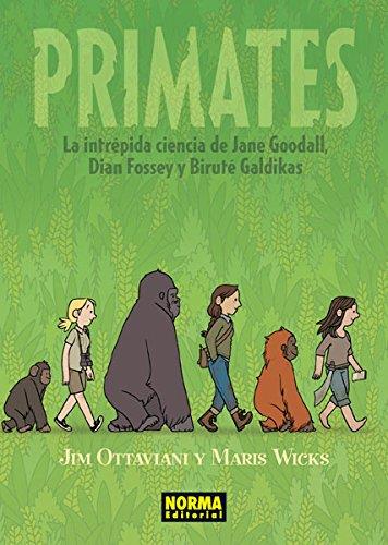 PRIMATES.LA INTREPIDA CIENCIA DE JANE GOODALL,DIANA FOSSEY Y BIRUTE GALDIKAS | 9788467918243 | OTTAVIANI, JIM/ WICKS, MARIS | Llibres Parcir | Llibreria Parcir | Llibreria online de Manresa | Comprar llibres en català i castellà online