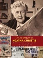 LOS CRIMENES DE AGATHA CHRISTIE MISTERIOS Y ASESINATOS QUE | 9788418320613 | JUAN JOSE MONTIJANO | Llibres Parcir | Llibreria Parcir | Llibreria online de Manresa | Comprar llibres en català i castellà online