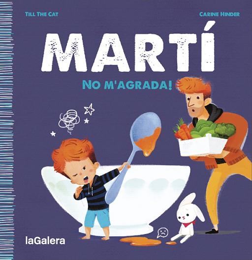 MARTÍ. NO M'AGRADA! | 9788424671341 | TILL THE CAT | Llibres Parcir | Llibreria Parcir | Llibreria online de Manresa | Comprar llibres en català i castellà online