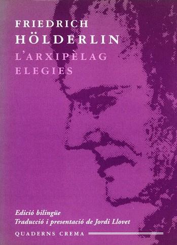 L ARXIPELAG ELEGIES | 9788477272779 | HOLDERLIN | Llibres Parcir | Llibreria Parcir | Llibreria online de Manresa | Comprar llibres en català i castellà online