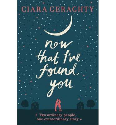 NOW THAT I'VE FOUND YOU | 9781444737967 | GERAGHTY CIARA | Llibres Parcir | Llibreria Parcir | Llibreria online de Manresa | Comprar llibres en català i castellà online