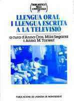 LLENGUA ORAL I LLENGUA ESCRITA A LA TELEVISIO | 9788484152309 | CROS | Llibres Parcir | Llibreria Parcir | Llibreria online de Manresa | Comprar llibres en català i castellà online