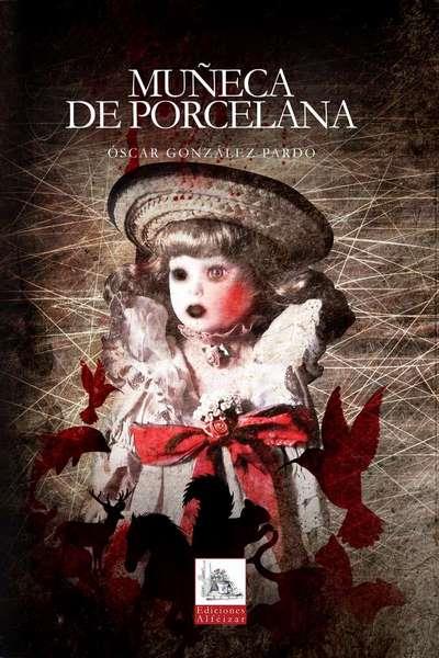 MUÑECA DE PORCELANA | PODI119204 | GONZÁLEZ PARDO  ÓSCAR | Llibres Parcir | Llibreria Parcir | Llibreria online de Manresa | Comprar llibres en català i castellà online