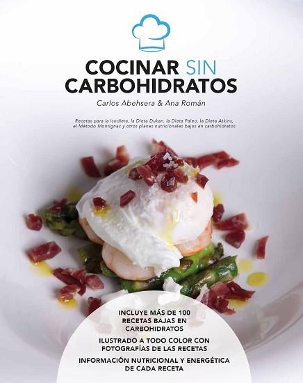 COCINAR SIN CARBOHIDRATOS | 9788461735978 | ABEHSERA DAVÓ, CARLOS / ROMÁN RUÍZ, ANA | Llibres Parcir | Llibreria Parcir | Llibreria online de Manresa | Comprar llibres en català i castellà online