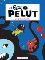 EL PETIT PELUT. LA SIRENA GOLAFRE | 9788416166329 | Llibres Parcir | Llibreria Parcir | Llibreria online de Manresa | Comprar llibres en català i castellà online