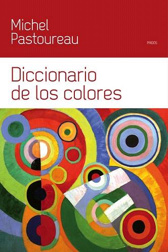 DICCIONARIO DE LOS COLORES | 9788449328930 | MICHEL PASTOUREAU | Llibres Parcir | Llibreria Parcir | Llibreria online de Manresa | Comprar llibres en català i castellà online