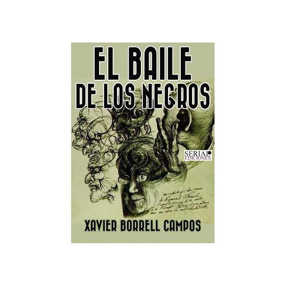 BAILE DE LOS NEGROS | PODI117779 | BORRELL CAMPOS  XAVIER | Llibres Parcir | Llibreria Parcir | Llibreria online de Manresa | Comprar llibres en català i castellà online