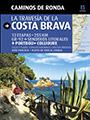 LA TRAVESIA DE LA COSTA BRAVA CAMINOS DE RONDA | 9788484784180 | Llibres Parcir | Llibreria Parcir | Llibreria online de Manresa | Comprar llibres en català i castellà online