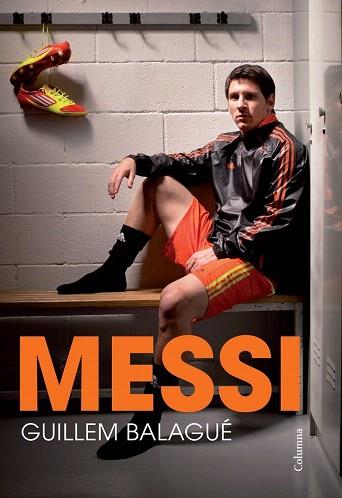 MESSI | 9788466418508 | GUILLEM BALAGUÉ | Llibres Parcir | Llibreria Parcir | Llibreria online de Manresa | Comprar llibres en català i castellà online