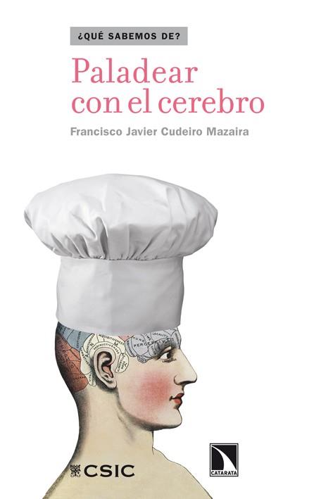 Paladear con el cerebro | 9788483197196 | Cudeiro Mazaira, Francisco Javier | Llibres Parcir | Llibreria Parcir | Llibreria online de Manresa | Comprar llibres en català i castellà online