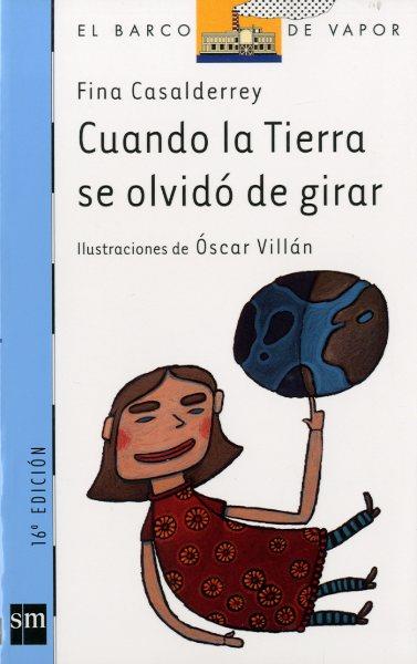 CUANDO LA TIERRA SE OLVIDÓ DE GIRAR | 9788434895225 | CASALDERREY, FINA | Llibres Parcir | Llibreria Parcir | Llibreria online de Manresa | Comprar llibres en català i castellà online