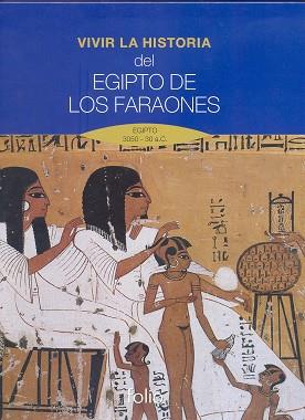 VIVIR LA HISTORIA. DEL EGIPTO DE LOS FARAONES. | 9788441326712 | SANTOS, DOMINGO | Llibres Parcir | Llibreria Parcir | Llibreria online de Manresa | Comprar llibres en català i castellà online