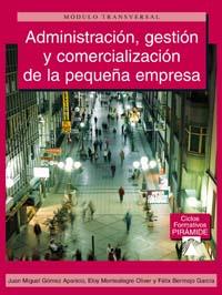 ADMINISTRACION GESTION COMERCIALIZACION PEQUEÐA EMPRESA | 9788436819519 | GOMEZ APARICIO | Llibres Parcir | Llibreria Parcir | Llibreria online de Manresa | Comprar llibres en català i castellà online