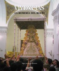 VIVENCIAS LA ROMERIA DEL ROCIO | 9788476479612 | ZAMORA MOYA JOSE ANTONIO | Llibres Parcir | Llibreria Parcir | Llibreria online de Manresa | Comprar llibres en català i castellà online