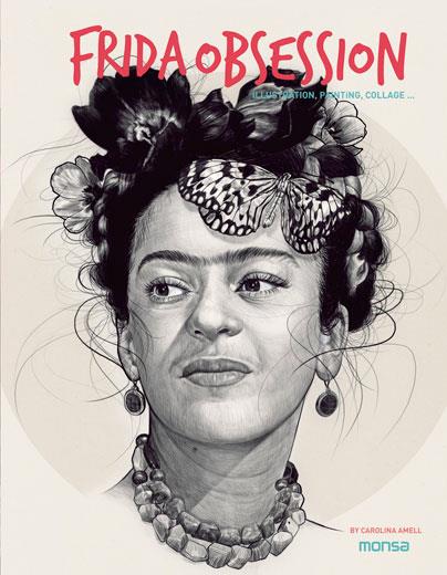 FRIDA OBSESSION. ILLUSTRATION, PAINTING, COLLAGE ... | 9788416500246 | Llibres Parcir | Llibreria Parcir | Llibreria online de Manresa | Comprar llibres en català i castellà online