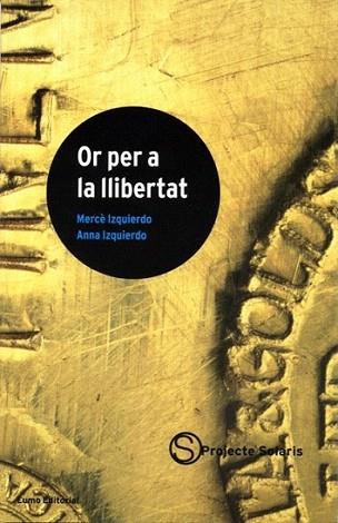 OR PER LLIBERTAT | 9788476021880 | Llibres Parcir | Llibreria Parcir | Llibreria online de Manresa | Comprar llibres en català i castellà online