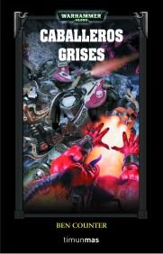 LOS CABALLEROS GRISES warhammer 40000 | 9788448044558 | COUNTER BEN | Llibres Parcir | Llibreria Parcir | Llibreria online de Manresa | Comprar llibres en català i castellà online