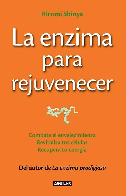 LA ENZIMA PARA REJUVENECER (THE REJUVENATION ENZYME) | 9788403013643 | SHINYA, HIROMI | Llibres Parcir | Librería Parcir | Librería online de Manresa | Comprar libros en catalán y castellano online